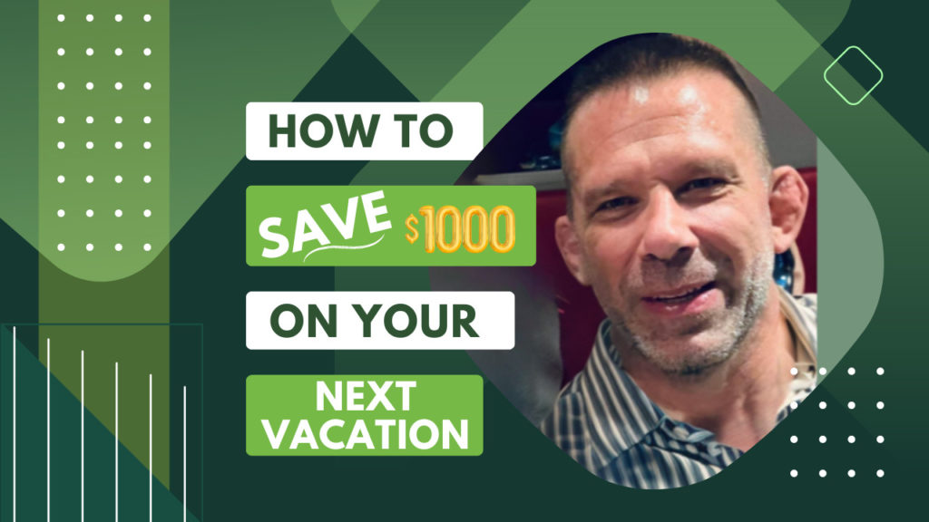 How to save $1000 on your next vacation